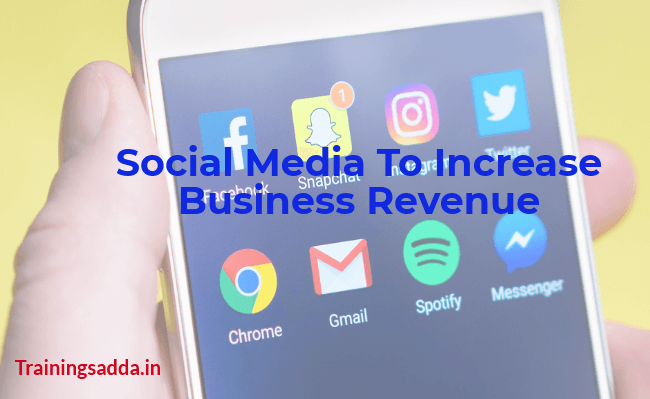 Social Media To Increase Business Revenue