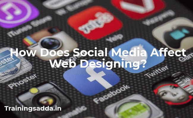 How Does Social Media Affect Web Designing