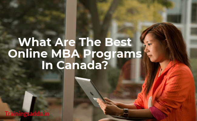 What Are The Best Online MBA Programs In Canada?