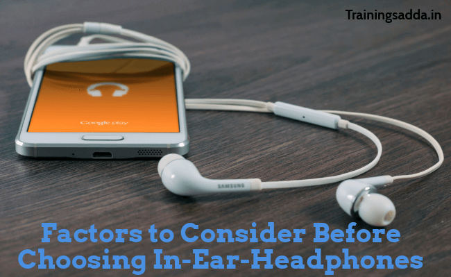 5 Tips and Tricks To Buying The Right Earphones