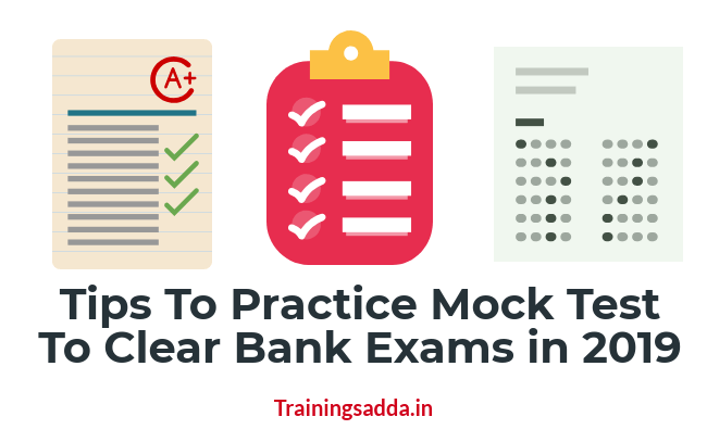 Tips To Practice Mock Test To Clear Bank Exams in 2019