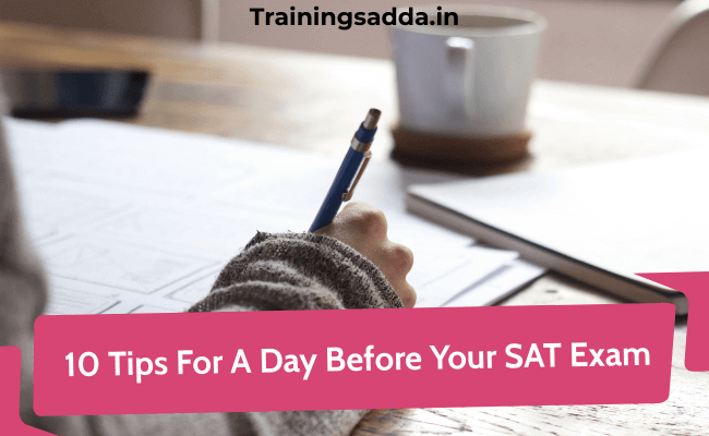 10 Tips For A Day Before Your SAT Exam