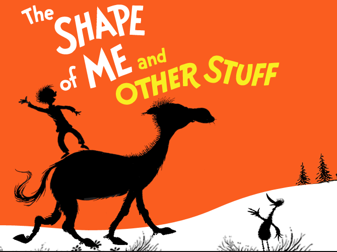 the shape of me and other stuff