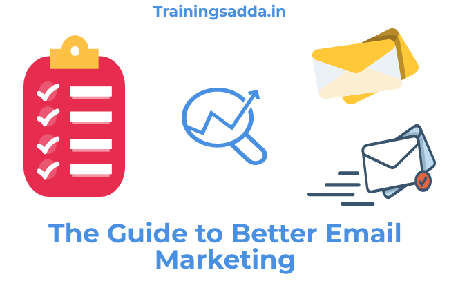 The Guide to Better Email Marketing