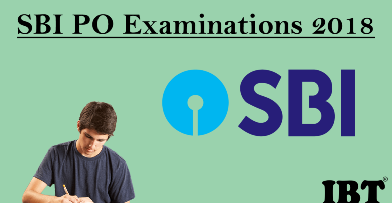 Prepare For SBI PO Examinations 2018