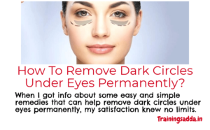 How to remove dark circles under eyes