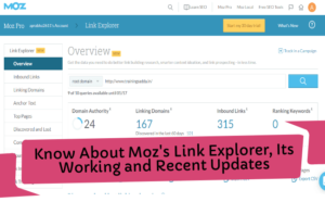 Know About Moz's Link Explorer, Its Working and Recent Updates