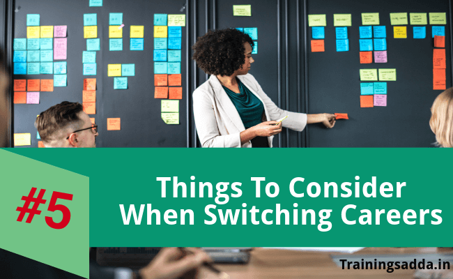 5 Things To Consider When Switching Careers