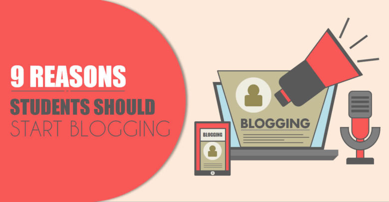9 Reasons Why Students Should Start Blogging