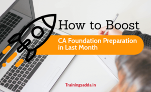 How to Boost CA Foundation Preparation in Last Month