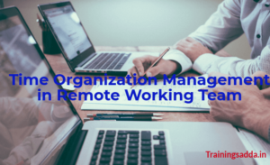 Tips and Tricks For Improving Time Organization Management In A Remote Team