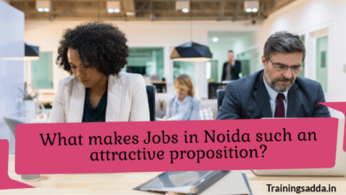 What Makes Jobs in Noida Such An Attractive Proposition?