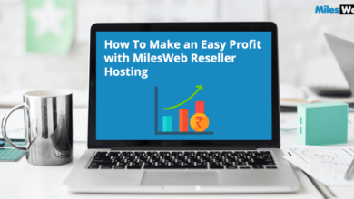 How To Make an Easy Profit with MilesWeb Reseller Hosting