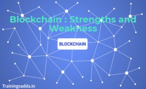 What Are The Strengths and Weaknesses of The Blockchain?