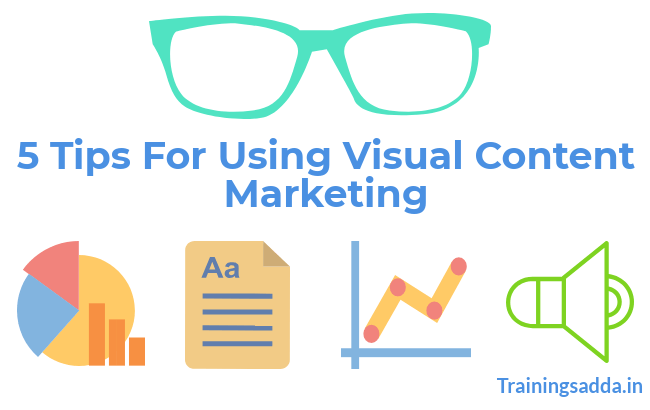 7 Tips For Using Visual Content Marketing