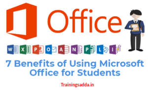 7 Benefits of Using Microsoft Office for Students