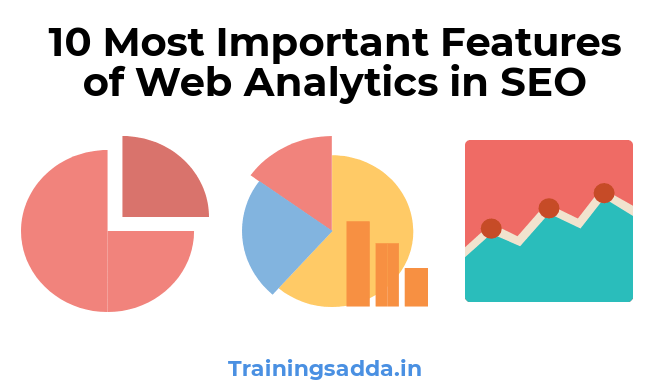 10 Most Important Features of Web Analytics in SEO
