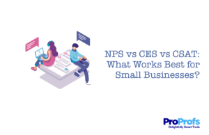 NPS vs CES vs CSAT: What Works Best for Small Businesses