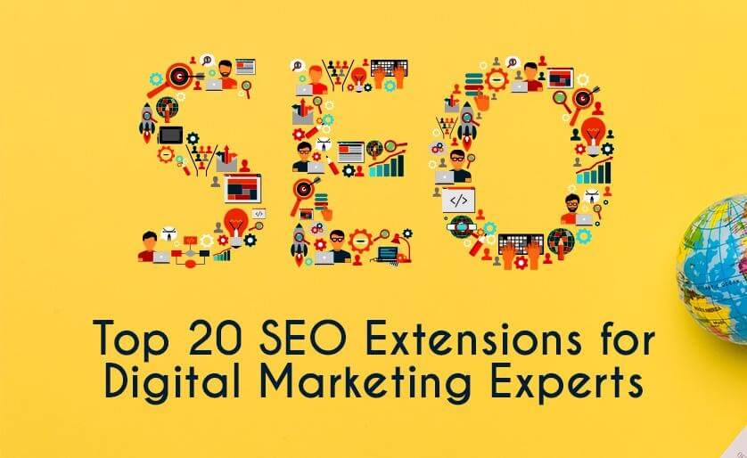 Top 20 SEO Extensions for Digital Marketing Experts