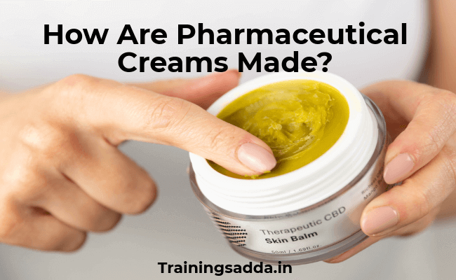 How Are Pharmaceutical Creams Made?﻿