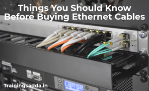 Things You Should Know Before Buying Ethernet Cables