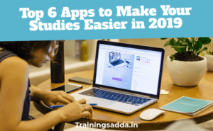 Top 6 Apps to Make Your Studies Easier in 2019