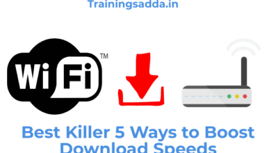 Best Killer 5 Ways to Boost Download Speeds
