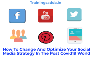 How To Change And Optimize Your Social Media Strategy In The Post Covid19 World?