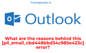 What are the reasons behind this [pii_email_cbd448bbd34c985e423c] error?