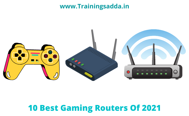 10 Best Gaming Routers Of 2021