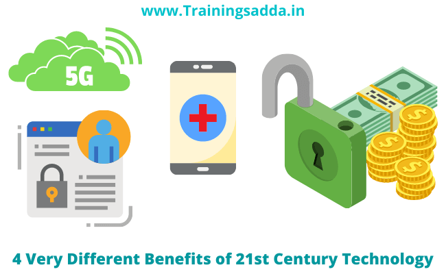 4 Very Different Benefits of 21st Century Technology