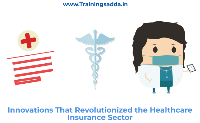 Innovations That Revolutionized the Healthcare Insurance Sector