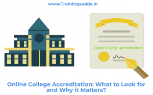 Online College Accreditation: What to Look for and Why it Matters