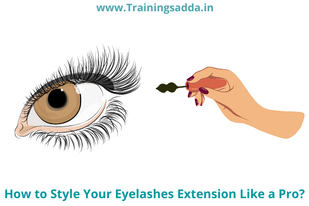 How to Style Your Eyelashes Extension Like a Pro?