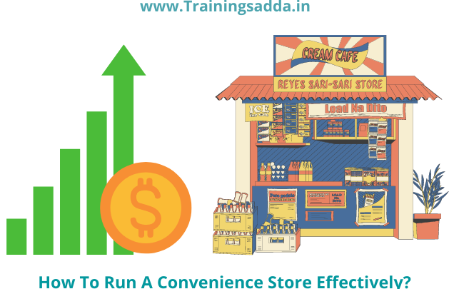 How To Run A Convenience Store Effectively?