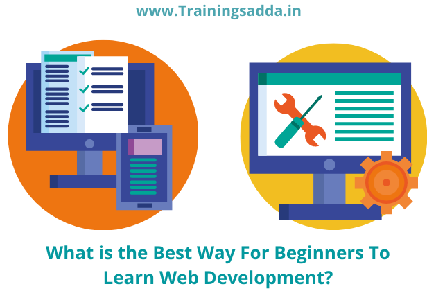 What is the Best Way For Beginners To Learn Web Development?