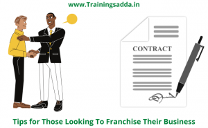 Tips for Those Looking To Franchise Their Business