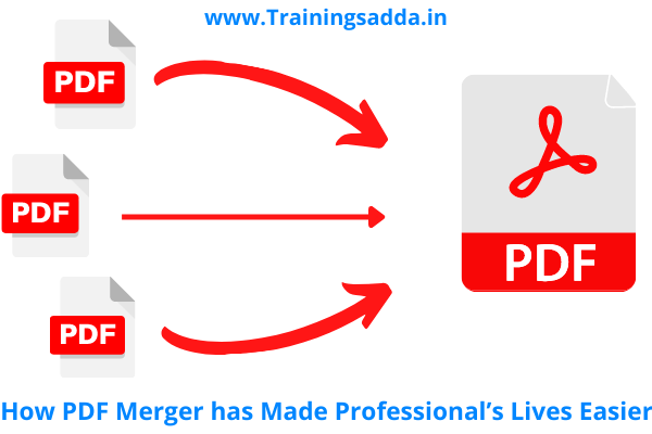 How PDF Merger has Made Professional’s Lives Easier?