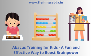 Abacus Training for Kids: A Fun and Effective Way to Boost Brainpower