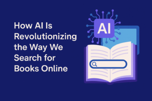 How AI Is Revolutionizing the Way We Search for Books Online